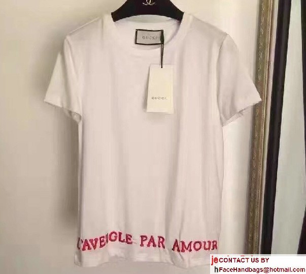 Gucci Embroidered L'Aveugle Par Amour Cotton T-Shirt 422731 White 2017 - Click Image to Close